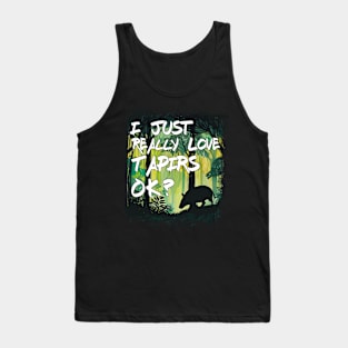 I Just  Really Love  Tapirs  OK? Mountain Tapir Tank Top